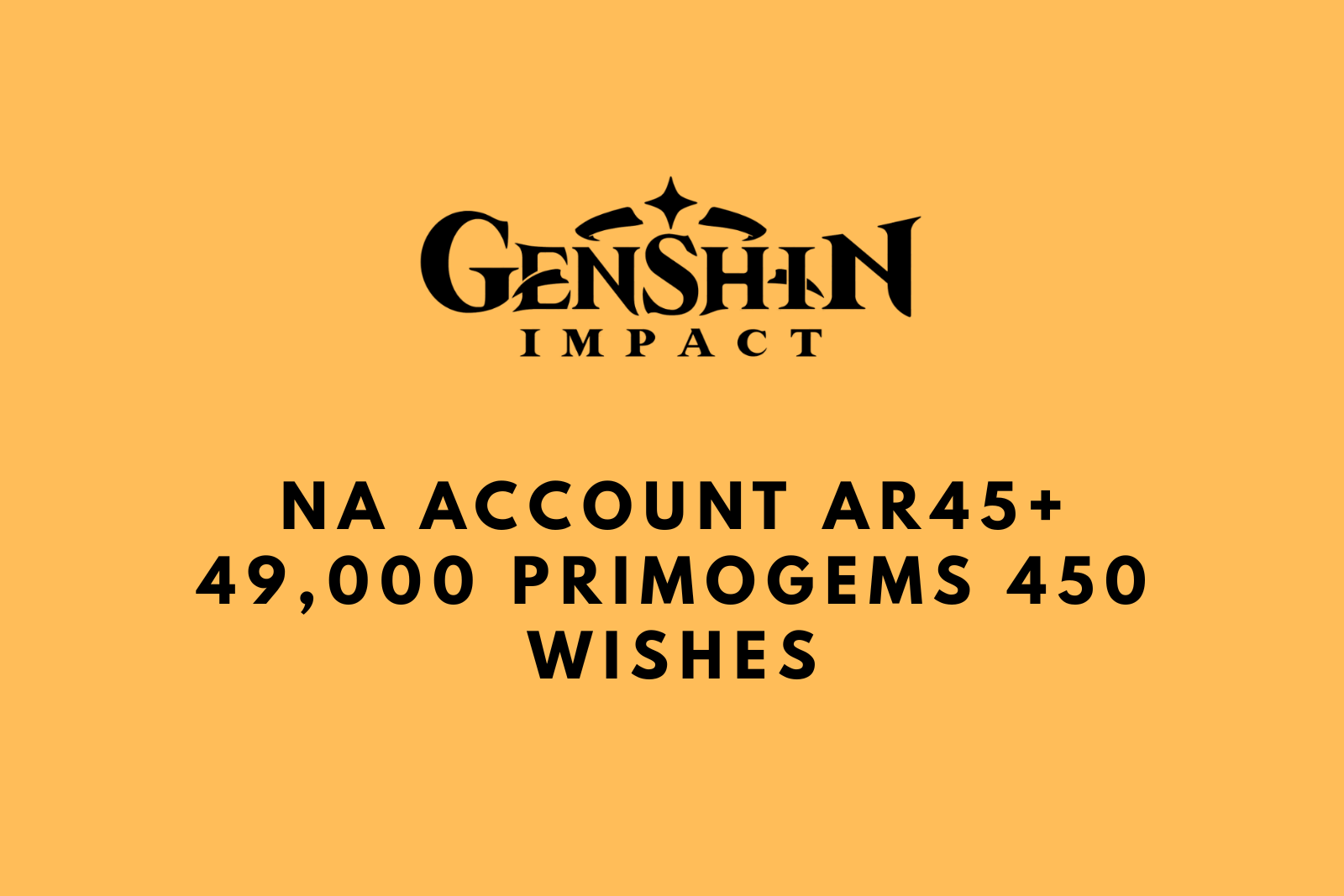 Genshin Impact NA Account | AR45+ | 49,000 Primogems | 450 Wishes | Full Access
