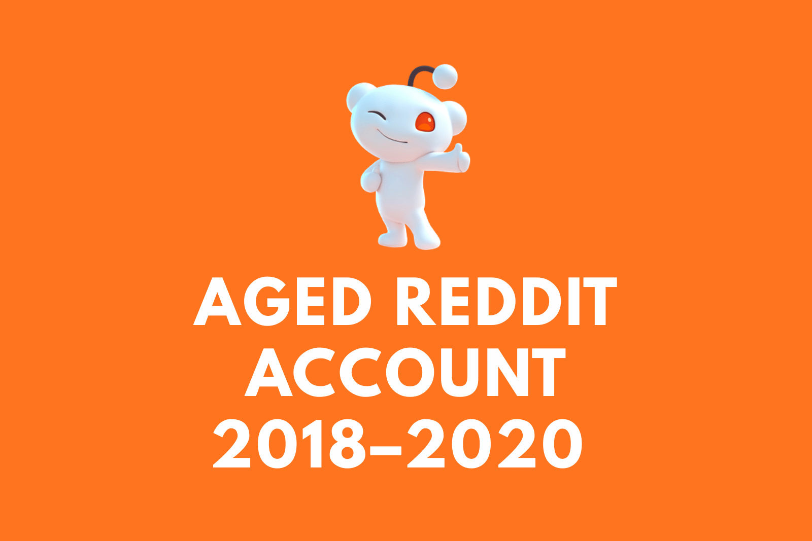 Aged Reddit Account 2018–2020 | 100–1500 Karma | Email Verified | Full Access | Fast Delivery