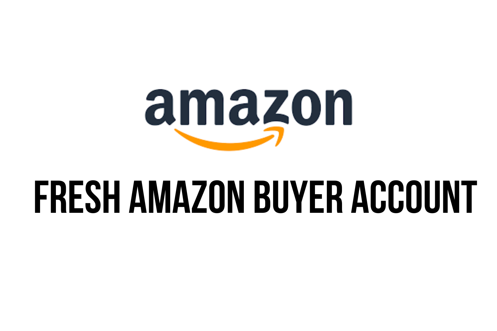 Buy Fresh Amazon Buyer Account | New Amazon Shopping Account | Verified Email | Full Access | Instant Delivery