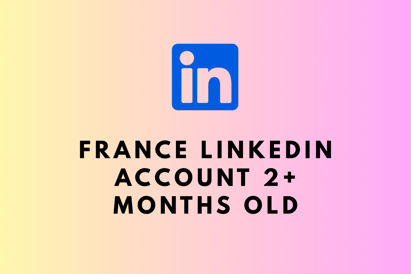 France LinkedIn Account | 2+ Months Old | Full Access | Email Included | Female Profile Slide 1